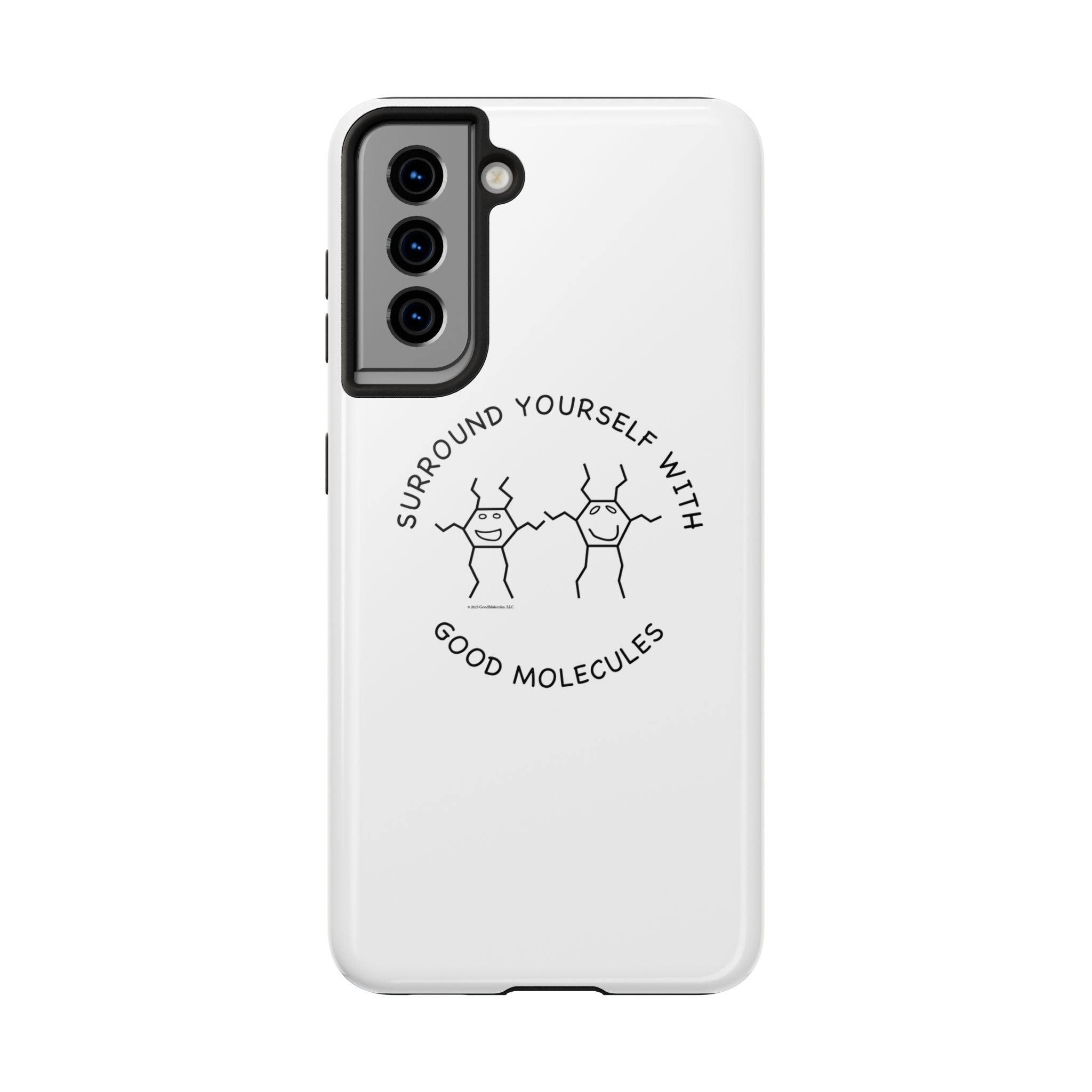Surround Your Phone With Good Molecules - Phone Case