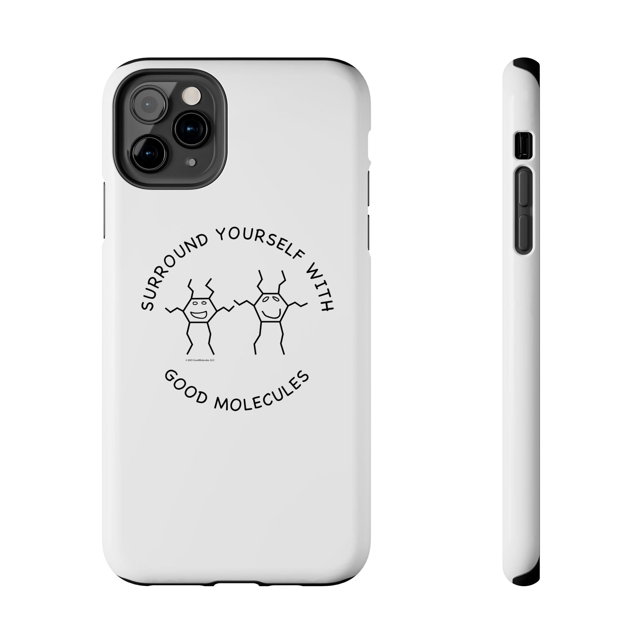 Surround Your Phone With Good Molecules - Phone Case