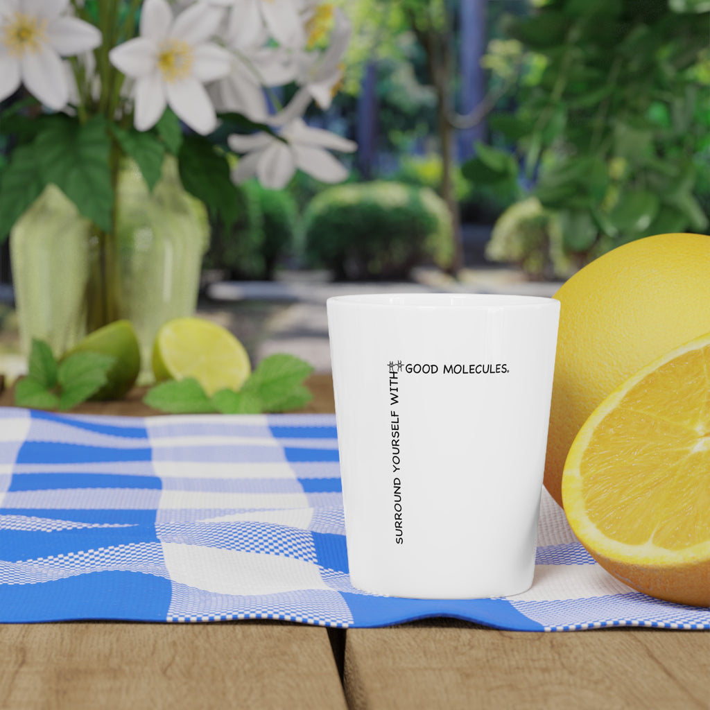 Shot Glass – Surround Yourself With Good Molecules