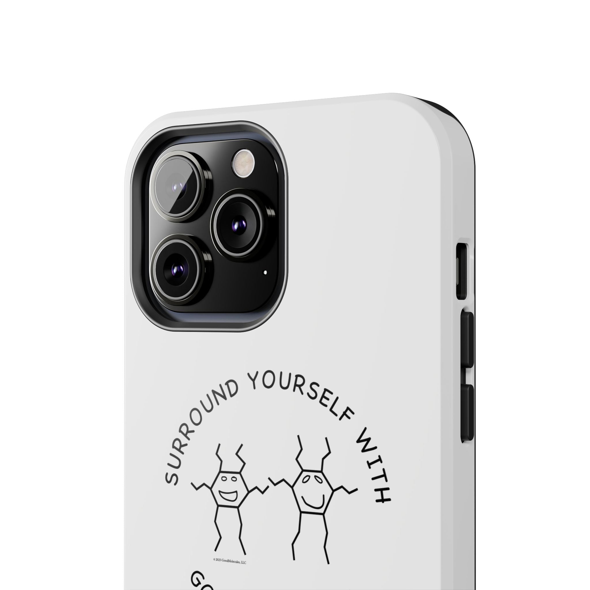 Surround Your Phone With Good Molecules - Phone Case