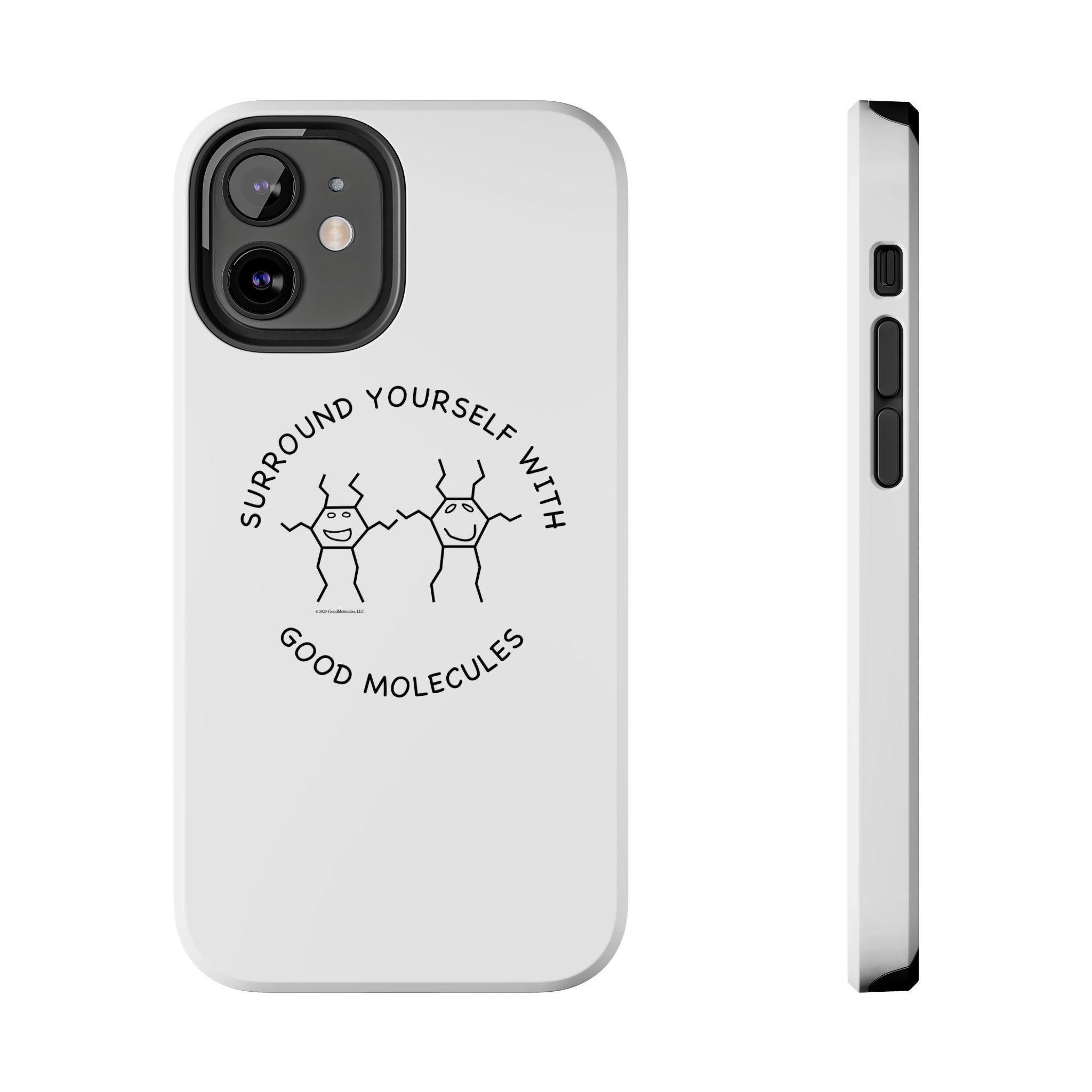 Surround Your Phone With Good Molecules - Phone Case