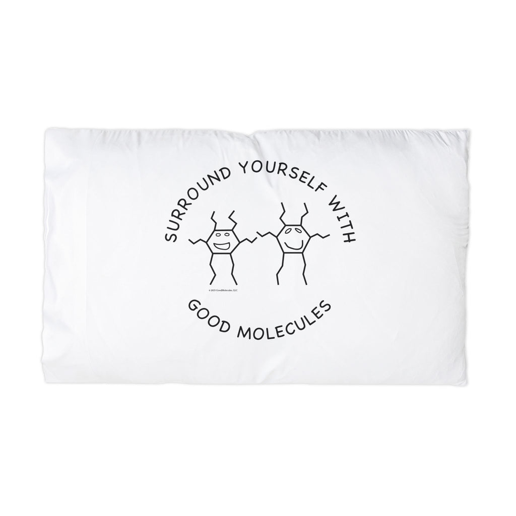 Surround Yourself With Good Molecules" Microfiber Pillowcase - White