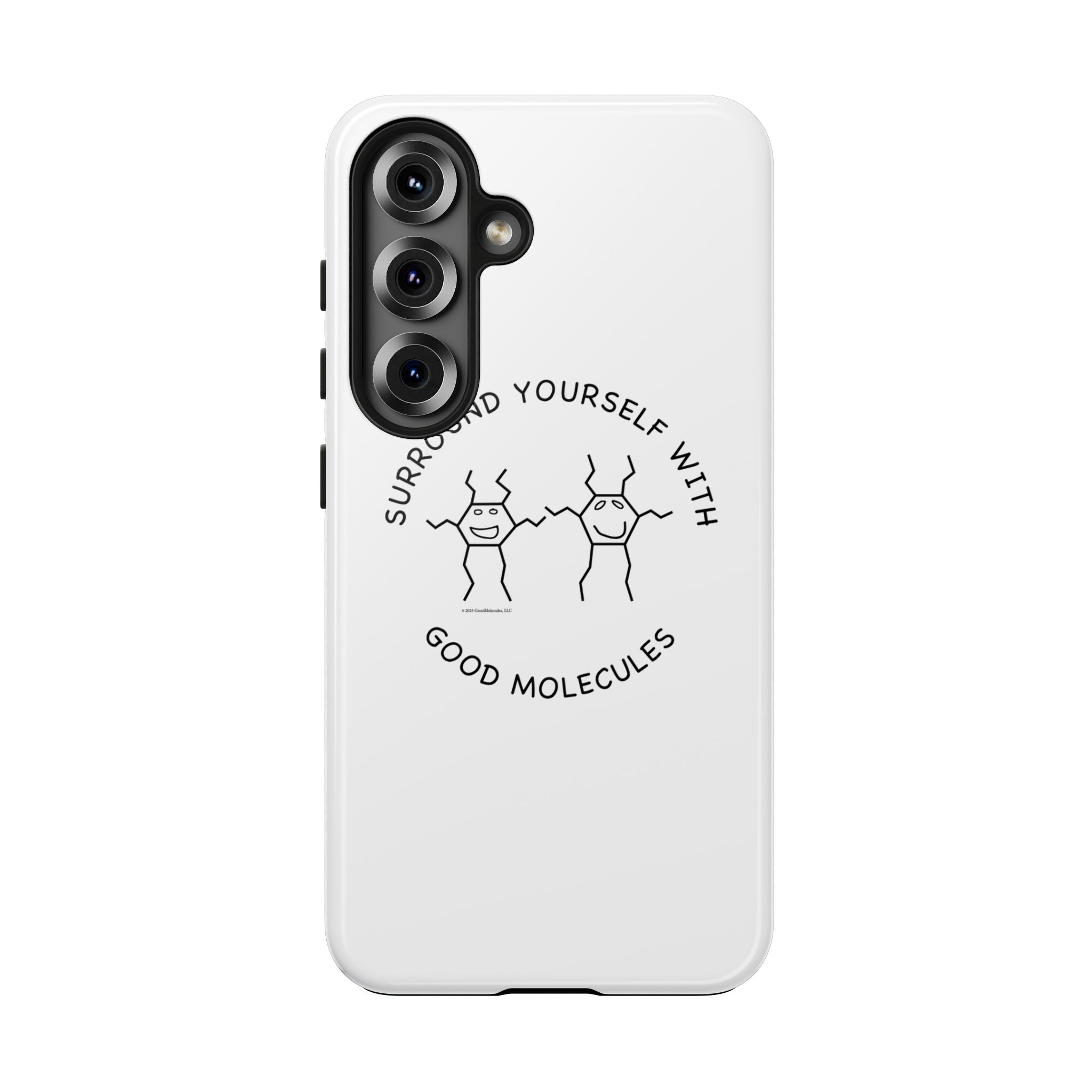 Surround Your Phone With Good Molecules - Phone Case