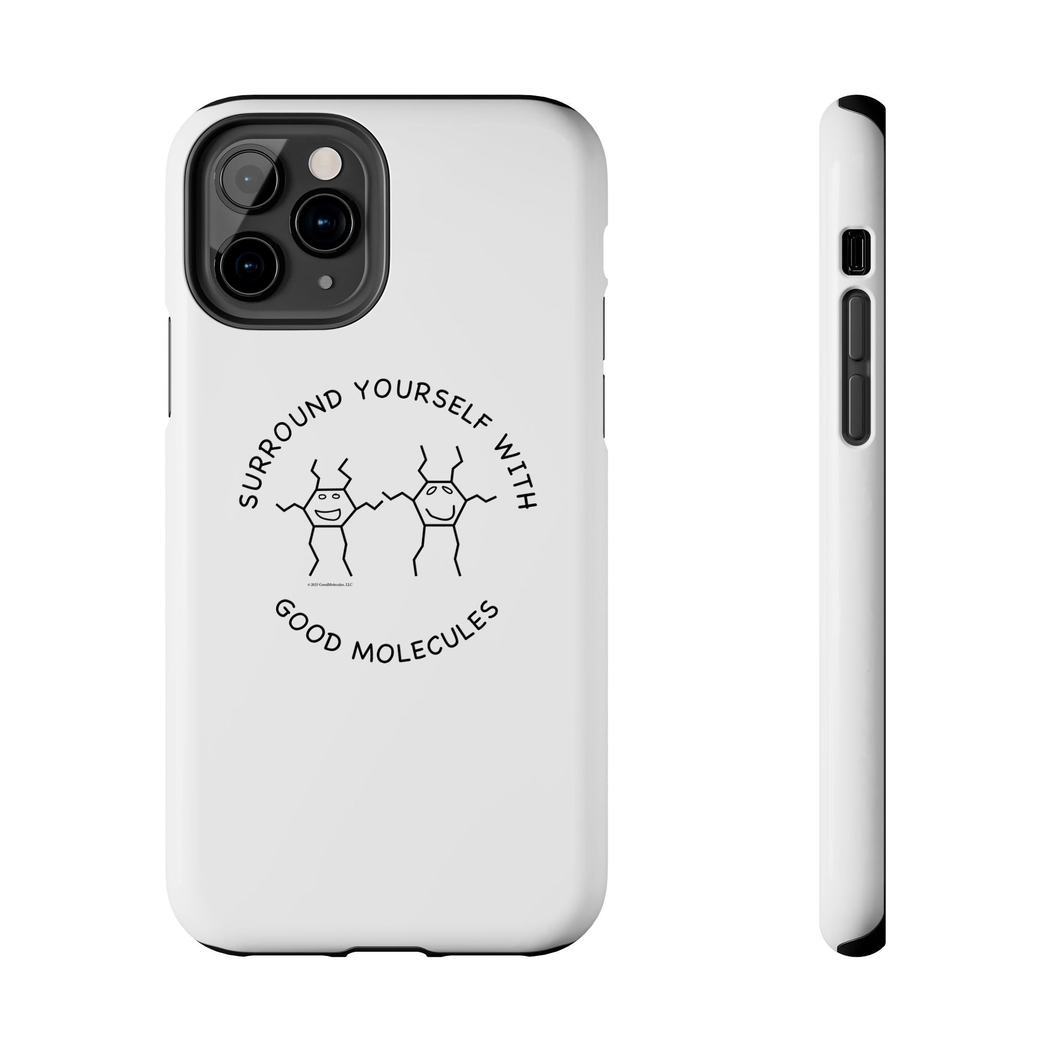 Surround Your Phone With Good Molecules - Phone Case