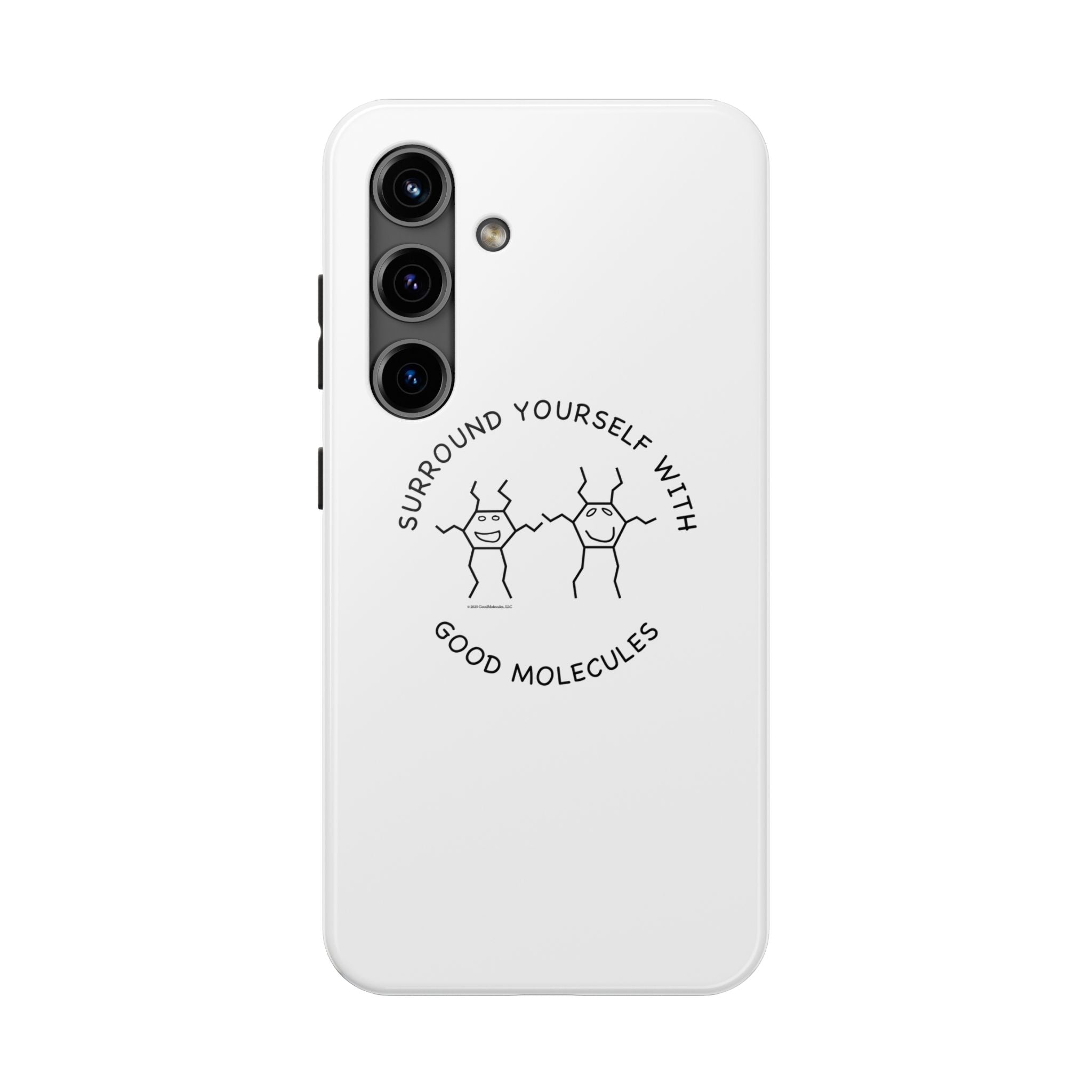 Surround Your Phone With Good Molecules - Phone Case