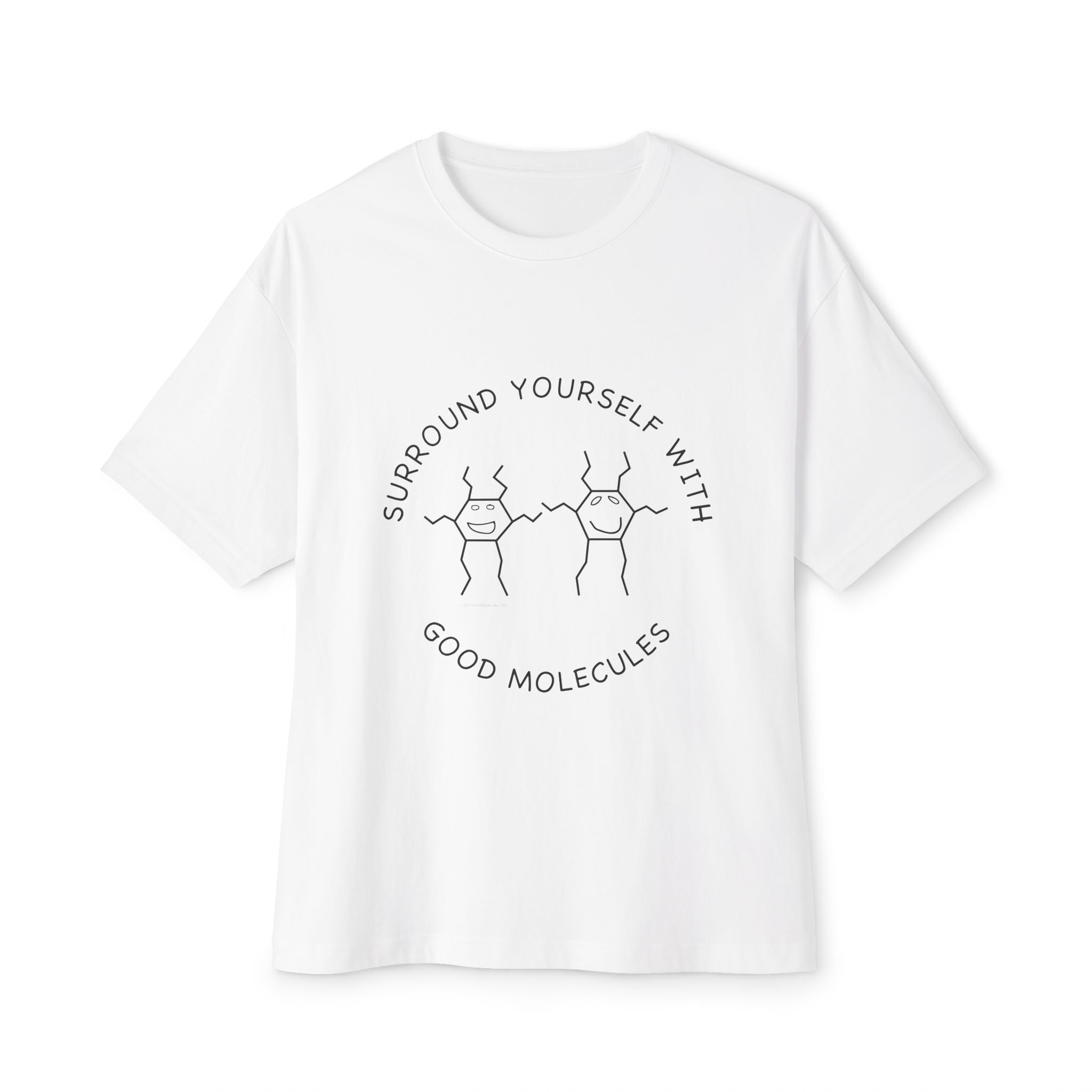 Surround Yourself With Good Molecules T-Shirt