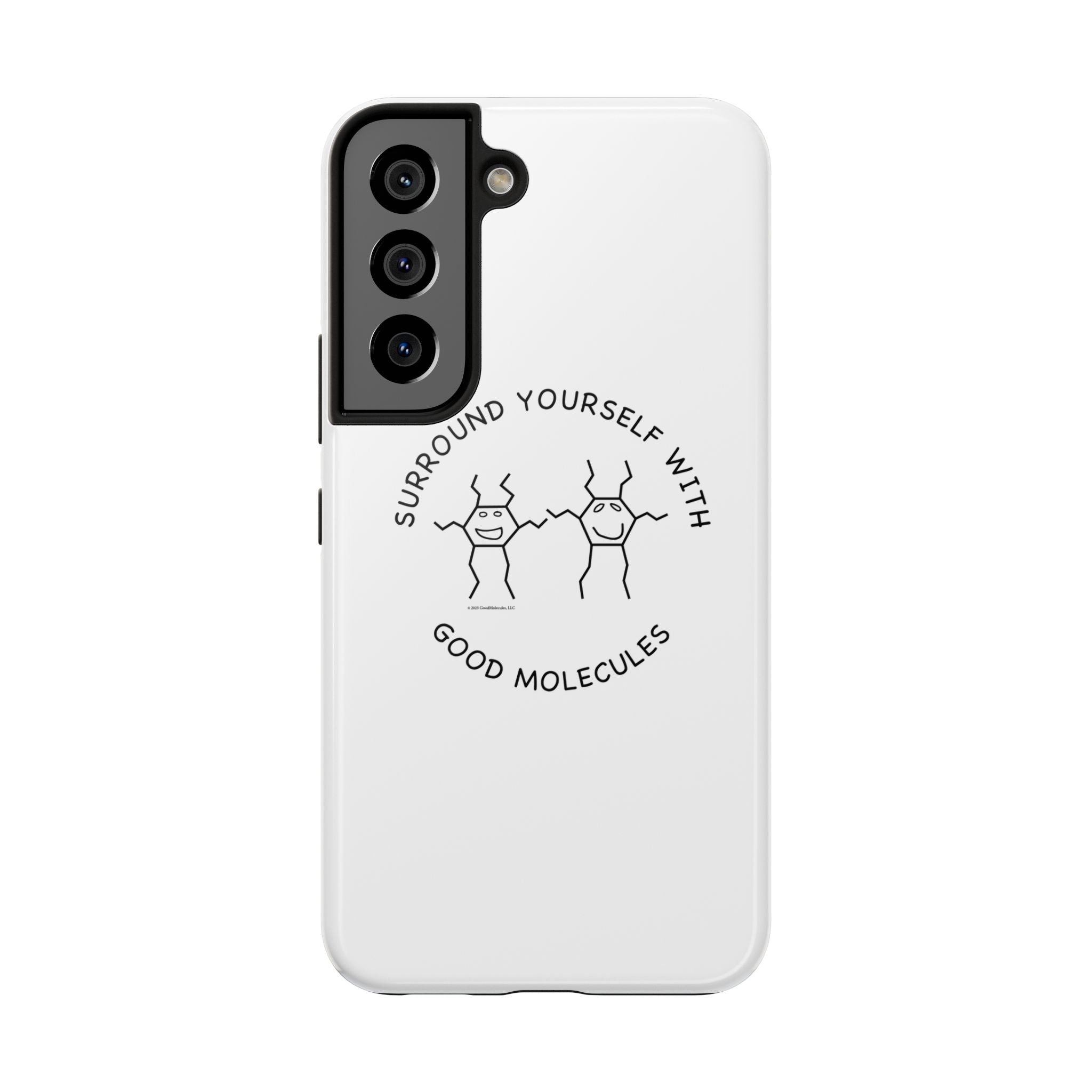 Surround Your Phone With Good Molecules - Phone Case