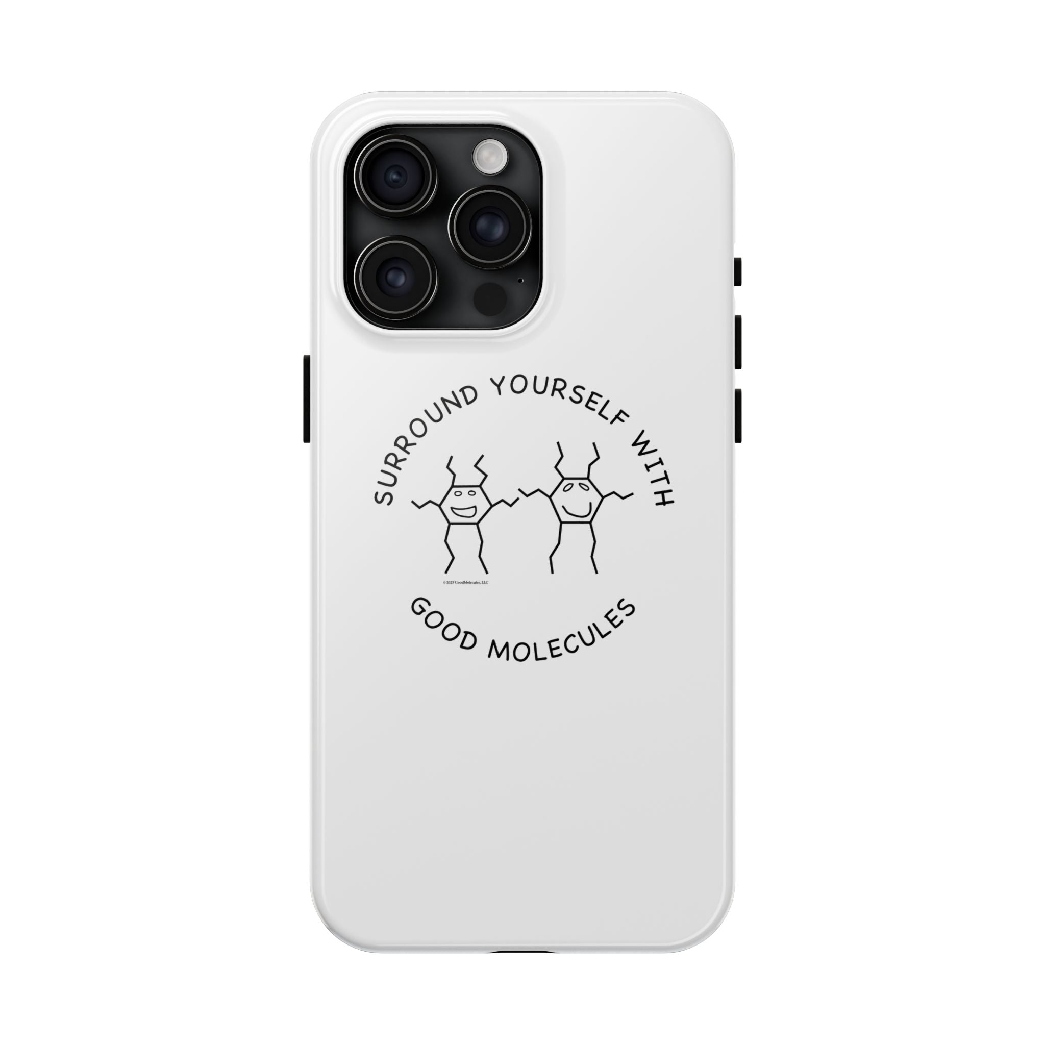Surround Your Phone With Good Molecules - Phone Case