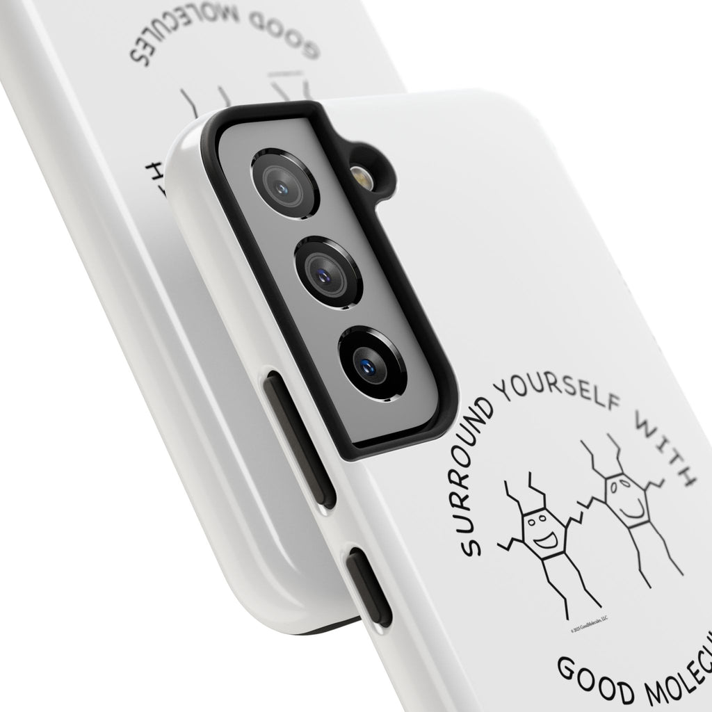 Surround Your Phone With Good Molecules - Phone Case