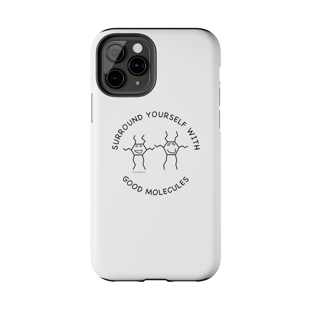 Surround Your Phone With Good Molecules - Phone Case